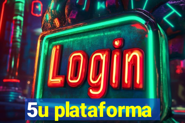 5u plataforma